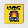 Funny car problems, car on fire, mechanic Dad birthday card from daughter or son: What does this light on my car mean? Size A6/A5/A4/Square - A6: Single card - Yellow