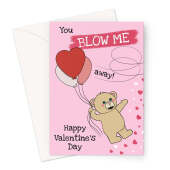 Sweet Teddy Bear Valentine's Day Card – "You Blow Me Away!" Cute Romantic Card