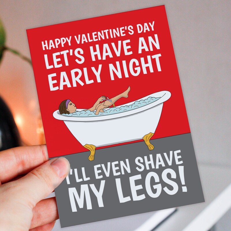 Let's have an early night, I'll even shave my legs funny Valentine's Day card for husband, boyfriend, partner (Size A6/A5/A4/Square 6x6") - A6: Single card