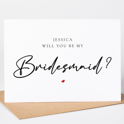 Personalised Proposal Cards - Will You Be My Bridesmaid? - A6 - 4.1" x 5.8"