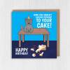 Hope you weren't looking forward to your cake! Funny cat, kitten, from the pet birthday card for, owner, lady (Size A6/A5/A4/Square 6x6") - A6: Single card