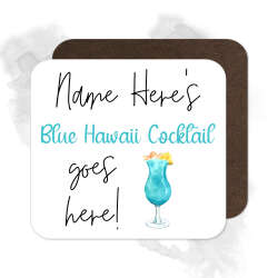 Personalised Drinks Coaster - Name's Blue Hawaii Cocktail Goes Here!