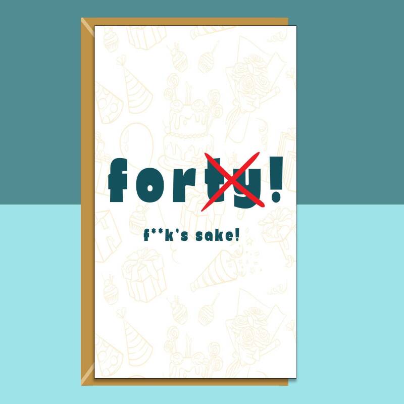 Funny 40th Birthday Card - Personalised inside if required - For Him or For Her - Perfect greetings card for someone turning 40 years old - Blank inside - Small