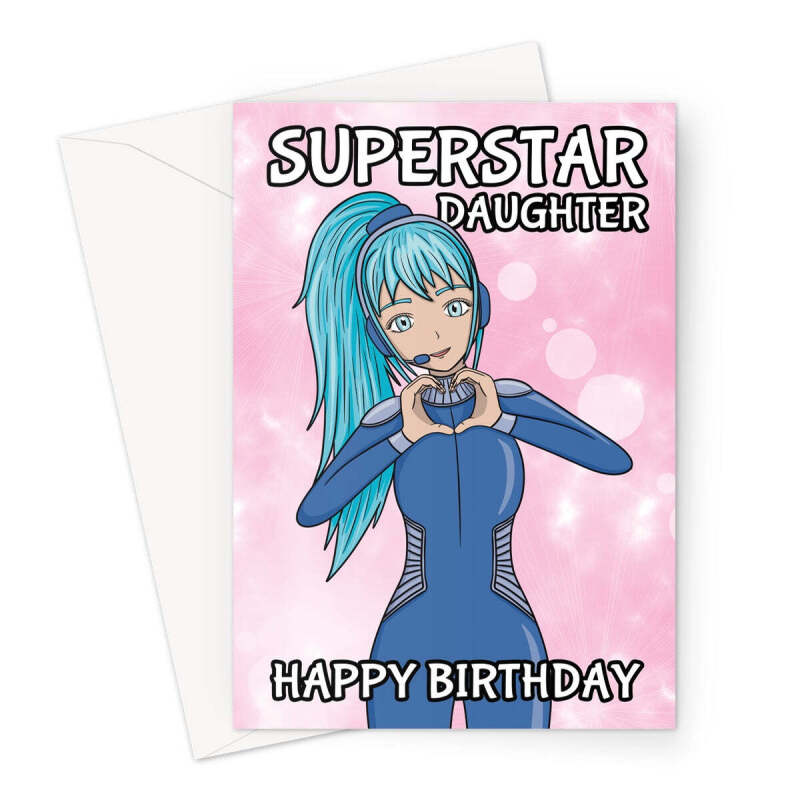 Birthday Wishes For Daughter - Superstar Anime Girl Card - A5 Portrait - 1 Card