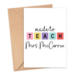 Personalised Thank You Teacher Card - Made To Teach - Small - Approx. A6 | 105mm x 14.8mm | 4.1in x 5.8in