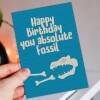 Happy Birthday you absolute fossil funny, rude old age, old man, old lady, pensioner birthday card (Size A6/A5/A4/Square 6x6") - A6: Single card