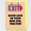 Good luck in your new job traitor! Funny rude, new job, leaving, congratulations card for colleague, coworker (Size A6/A5/A4/Square 6x6") - A6: Single card