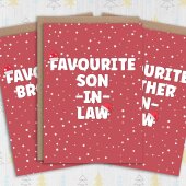 Funny favourite in laws Christmas card for mother, father, son, daughter, brother or sister in law (Size A6/A5/A4/Square 6x6")