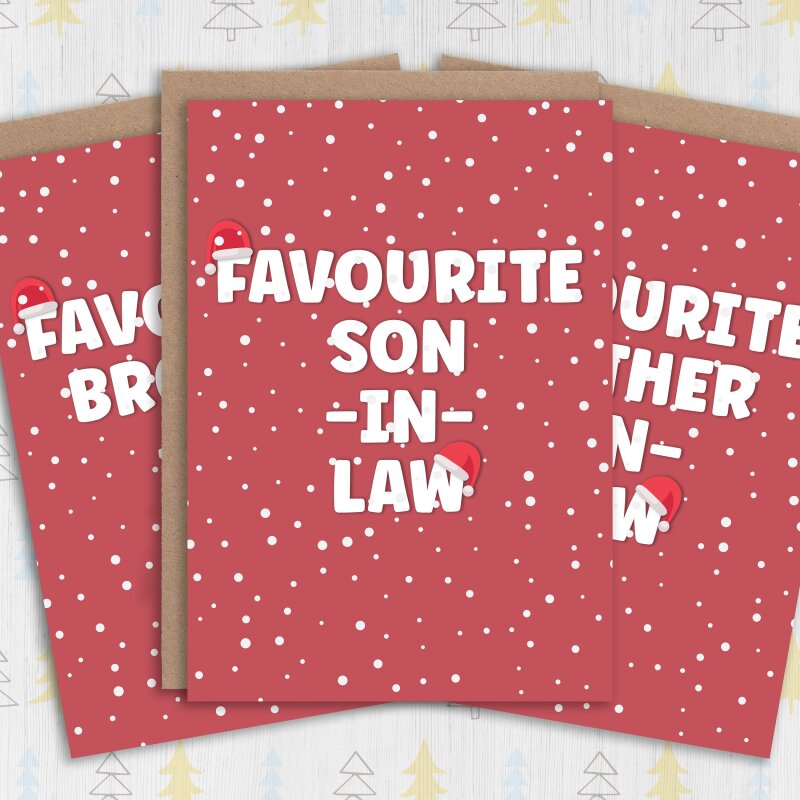 Funny favourite in laws Christmas card for mother, father, son, daughter, brother or sister in law (Size A6/A5/A4/Square 6x6") - A6: Single card