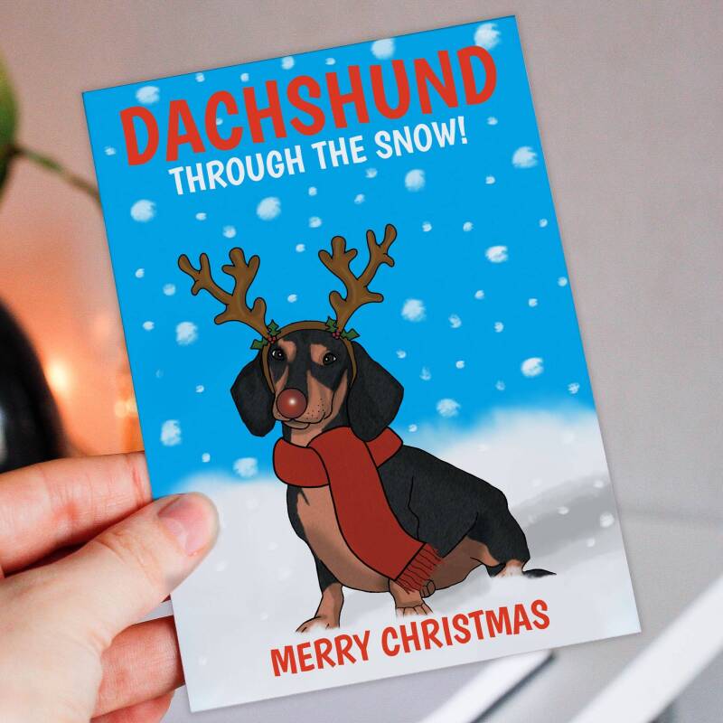 Dachshund through the snow funny dashing song, from the dog, pet, Christmas, Holidays, Xmas, festive card (Size A6/A5/A4/Square 6x6") - A6: Single card
