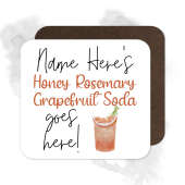Personalised Drinks Coaster - Name's Honey Rosemary Grapefruit Soda Goes Here!