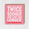 I wish we could live our lives twice, love you longer Valentines card for wife, husband, girlfriend, boyfriend (Size A6/A5/A4/Square 6x6") - A6: Single card