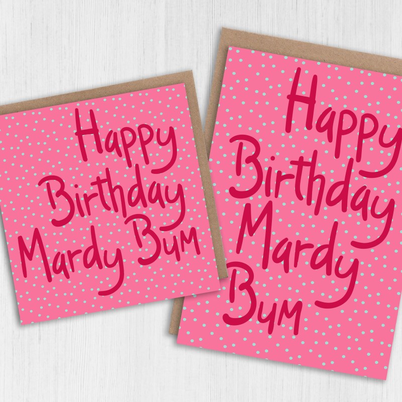 Yorkshire dialect, Yorkshire phrase, funny, rude birthday card: Happy Birthday Mardy Bum (Size A6/A5/A4/Square 6x6") - A6: Single card - Blue