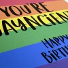 Funny LGBTQ+, gay, lesbian, old age, ancient birthday card: Happy birthday, you're gayncient (Size A6/A5/A4/Square 6x6") - A6: Single card