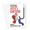 Happy Valentine's Day Card For Boyfriend  - Funny Quite A Catch Fishing - A5 Greeting Card - A5 Portrait - 1 Card