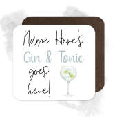 Personalised Drinks Coaster - Name's Gin & Tonic Goes Here!