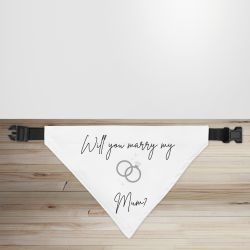 'Will You Marry My Mum?' Proposal Dog/Puppy Bandana - Small - 12x17cm (Strap: 25mm - 40mm)