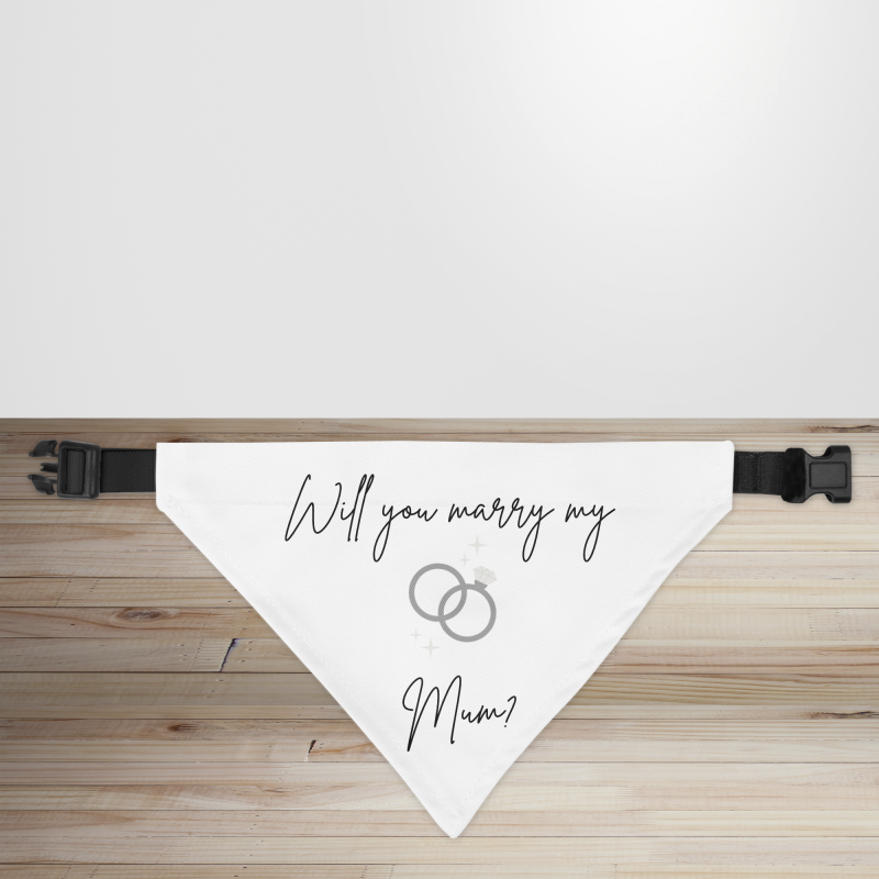 'Will You Marry My Mum?' Proposal Dog/Puppy Bandana - Small - 12x17cm (Strap: 25mm - 40mm)