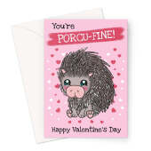 Adorable Porcupine Valentine's Day Card – "You’re Porcu-Fine!" Cute Love Card