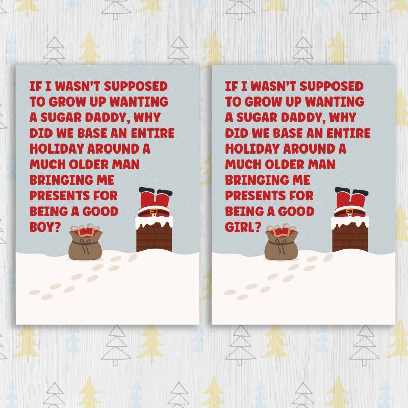 If I wasn't supposed to grow up wanting a Sugar Daddy funny Christmas card for adults, men, women (Size A6/A5/A4/Square 6x6") - A6: Single card - Boy