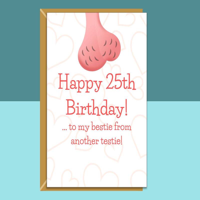 Funny Bestie 25th Birthday Card - Personalised Best Friend Card - For her - Ideal rude card for your mate turning 25 years old - Blank inside - Regular