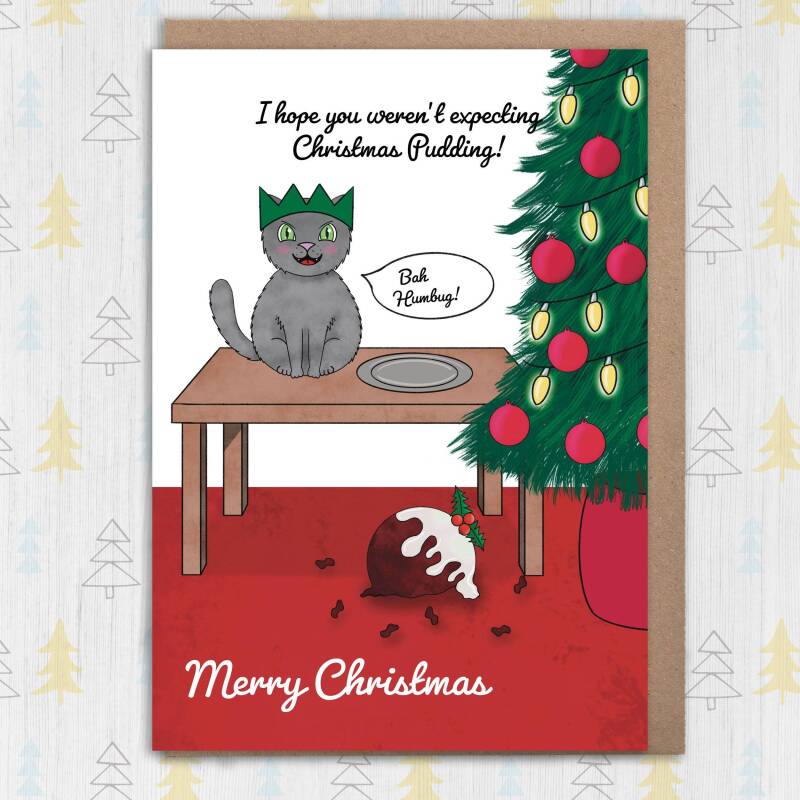 I hope you weren't expecting Christmas pudding personalised naughty cat, kitten bah humbug Holidays, Xmas card for cat lover (Size A6/A5/A4) - A6: Single card