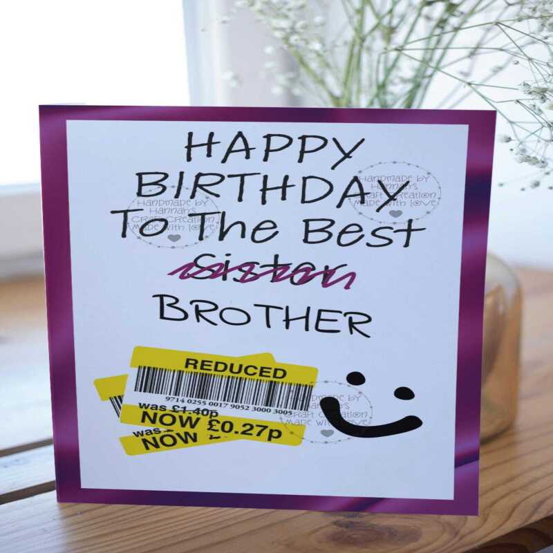 Hilariously Funny Reduction Brother/Sister Birthday Card - Brother crossed out