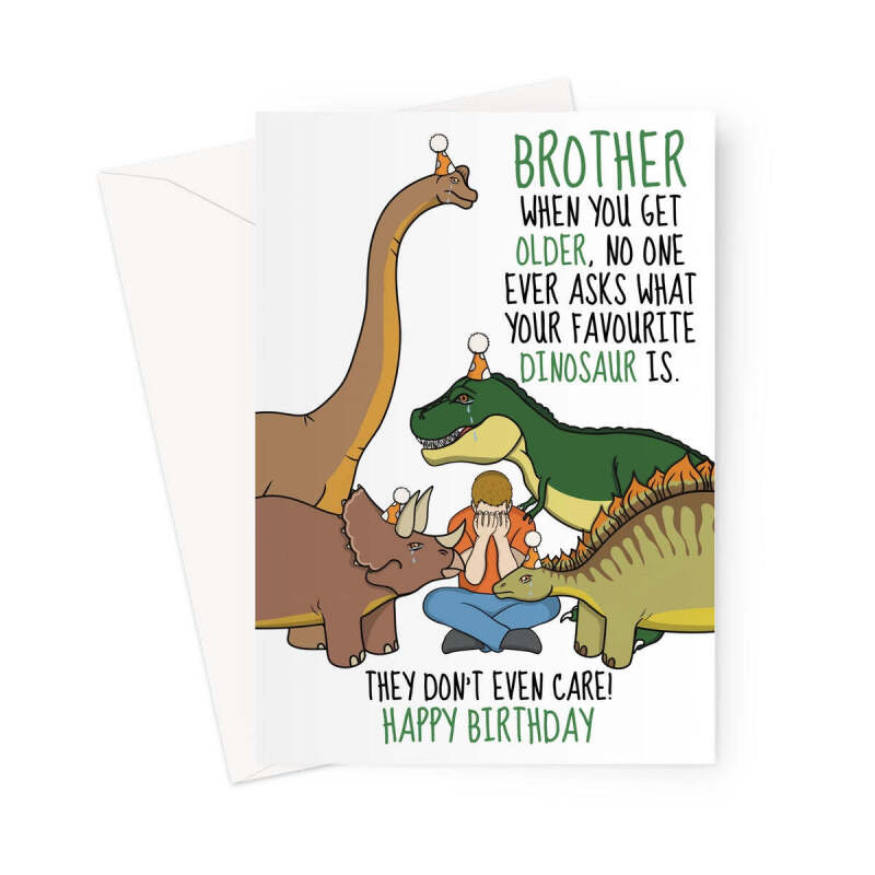 Funny Dinosaur Birthday Card for Brother – Favorite Dinosaur Joke - A5 Portrait - 1 Card