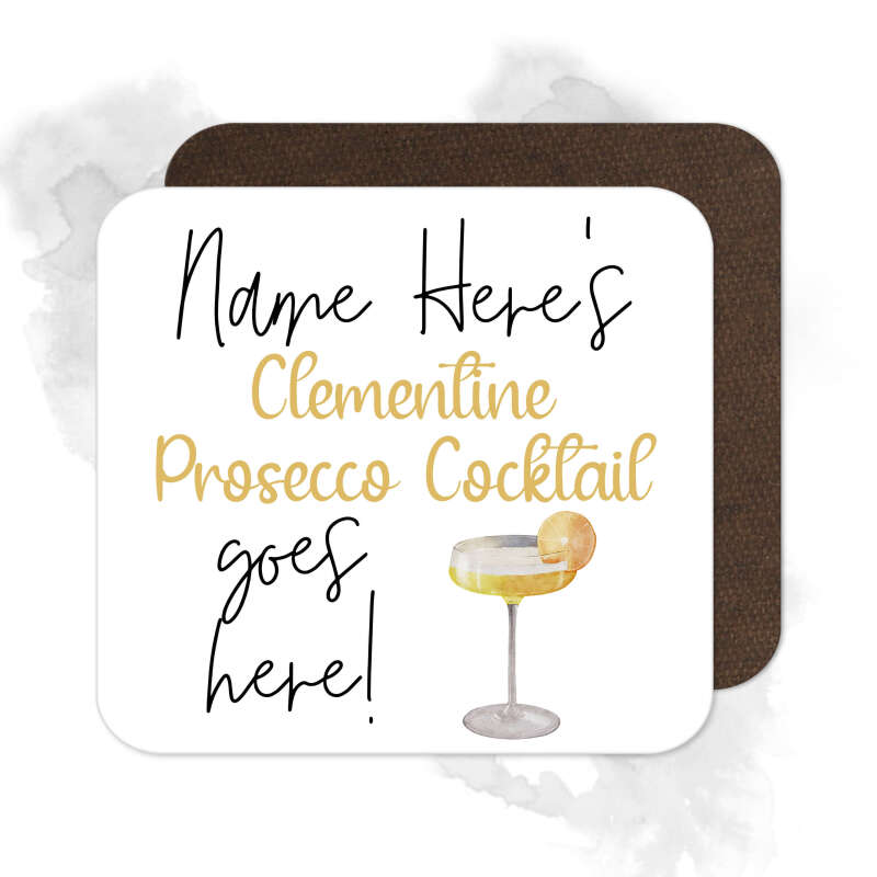 Personalised Drinks Coaster - Name's Clementine Prosecco Cocktail Goes Here!