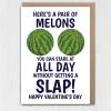 Pair of melons to stare at all day without getting a slap funny, rude, breasts, boobs, melons Valentine's Day card Size A6/A5/A4/Square 6x6" - A6: Single card