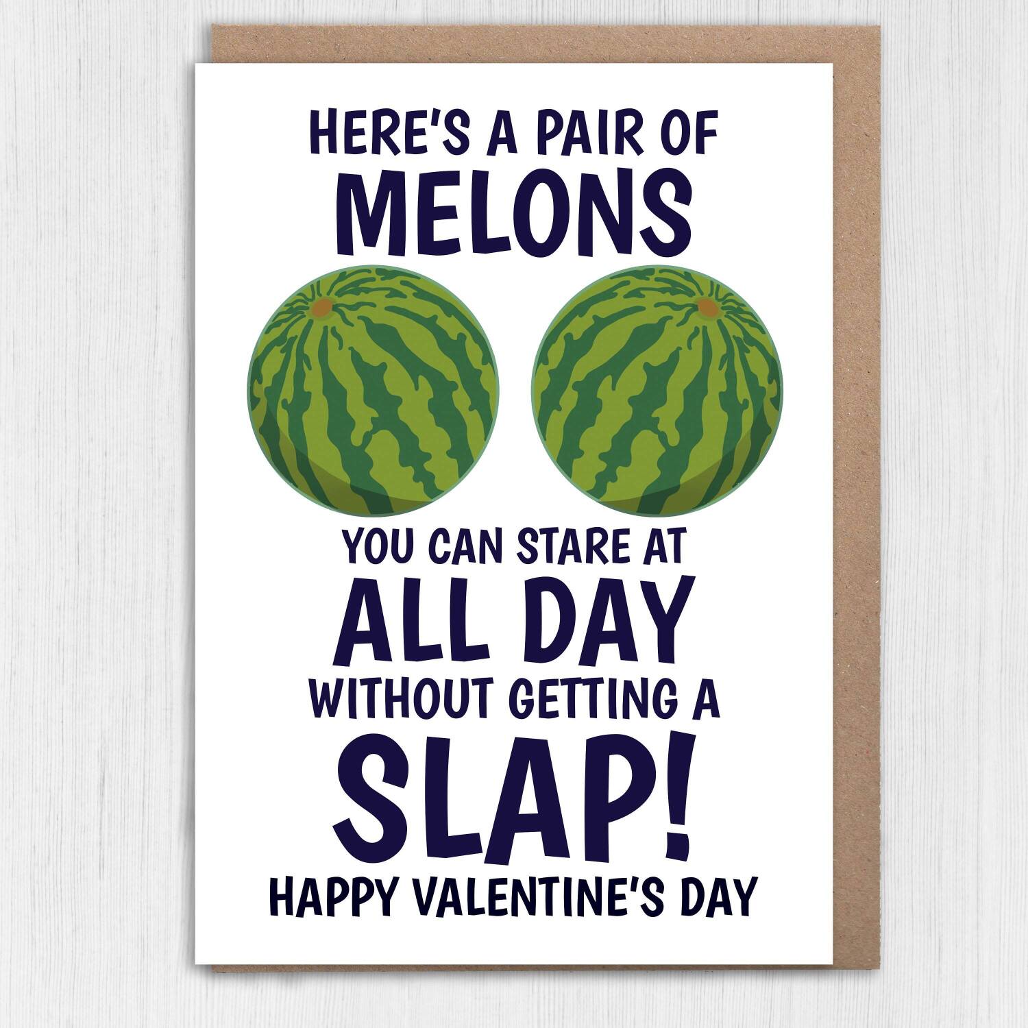 Pair of melons to stare at all day without getting a slap funny, rude, breasts, boobs, melons Valentine's Day card Size A6/A5/A4/Square 6x6" - A6: Single card