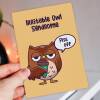 Irritable owl syndrome, piss off funny, rude, offensive, swear word, swearing, curse word owl birthday card (Size A6/A5/A4/Square 6x6") - A6: Single card