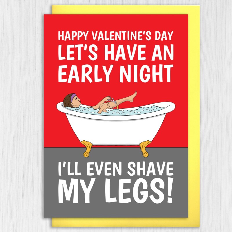 Let's have an early night, I'll even shave my legs funny Valentine's Day card for husband, boyfriend, partner (Size A6/A5/A4/Square 6x6") - A6: Single card