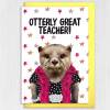 Otterly great teacher! Otter in clothes thank you card for teacher, professor, school (Animalyser) (Size A6/A5/A4/Square 6x6") - A6: Single card