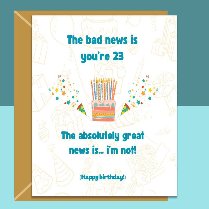 Funny 23rd Birthday Card - Cheeky Card for Someone Turning 23 years old - For Him or For Her - Can be personalised inside - Large or Small - Blank inside - Large