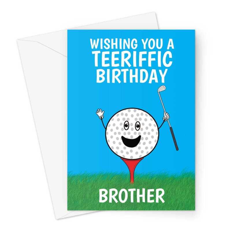 Happy Birthday Card For Brother -  Teeriffic Golf Joke - A5 Greeting Card - A5 Portrait - 1 Card