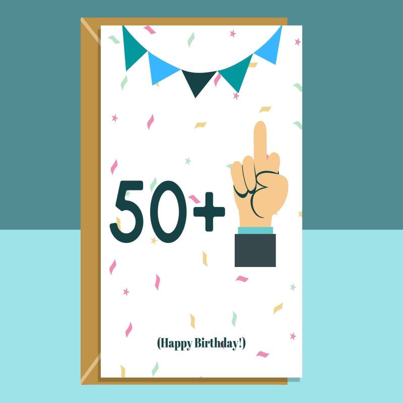 Funny 51st Birthday Card - 50 + 1 - Swearing birthday card for him or for her turning 51 years old - Cheeky Middle Finger Card