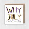Why July about your age? Funny, rude July birthday, lying about your age, older birthday card for female friend (Size A6/A5/A4/Square 6x6") - A6: Single card - Pink