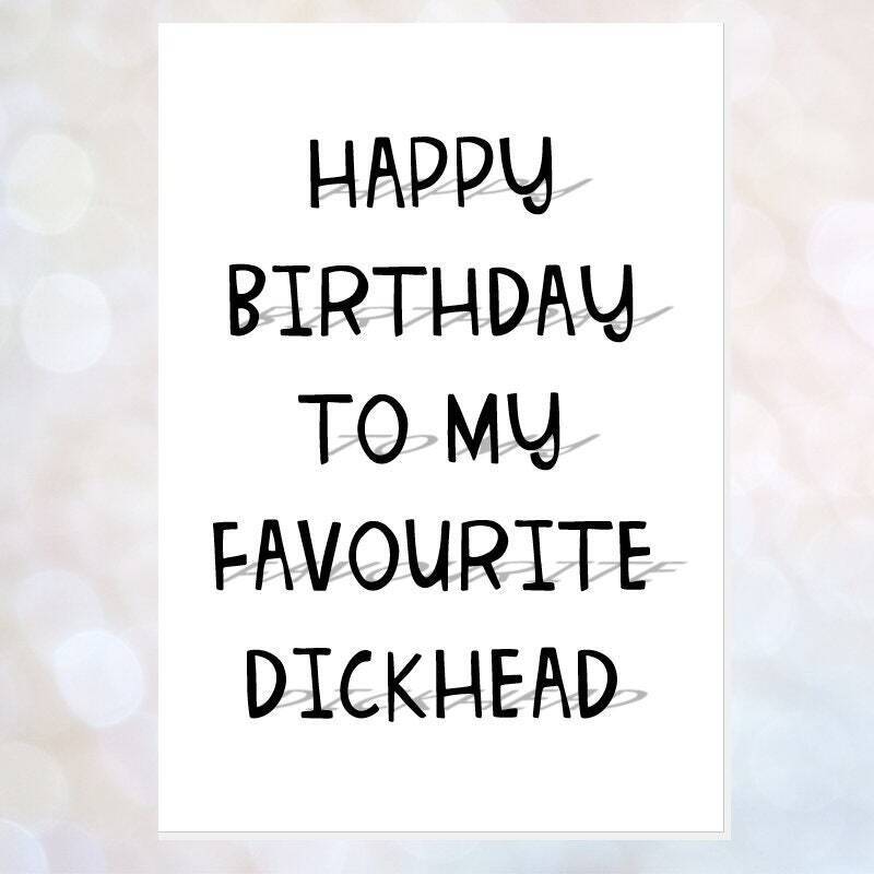 rude c*nt birthday card, funny card, offensive card, obscene card, card for best friend, favourite c*nt dickhead knobhead cockwomble - CUNT