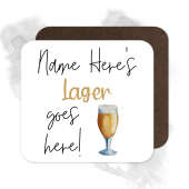 Personalised Drinks Coaster - Name's Lager Goes Here!