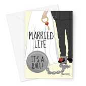 Funny Wedding Card - Congratulations Ball And Chain Joke