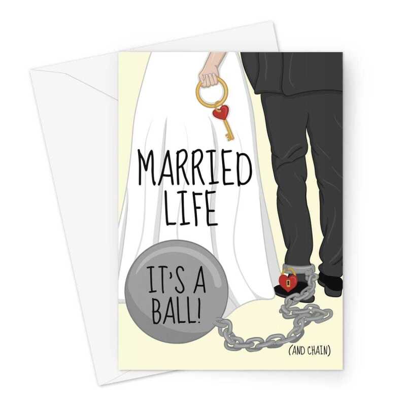 Funny Wedding Card - Congratulations Ball And Chain Joke - A5 Portrait - 1 Card