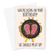 Funny Birthday Card - Wagyu Beef Pun