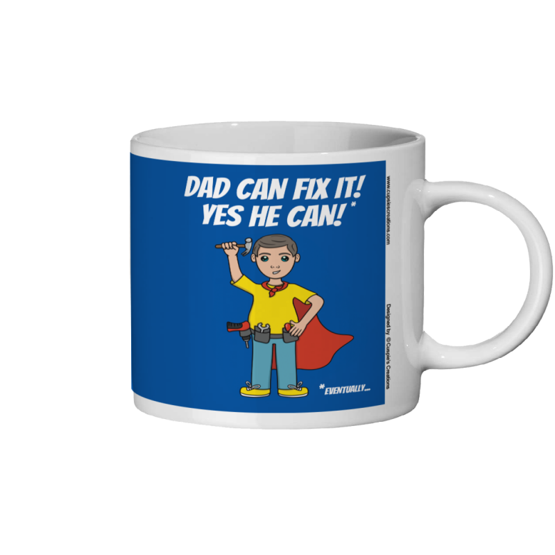 Funny Mug For Dad - Dad Can Fix It, Eventually - Default Title