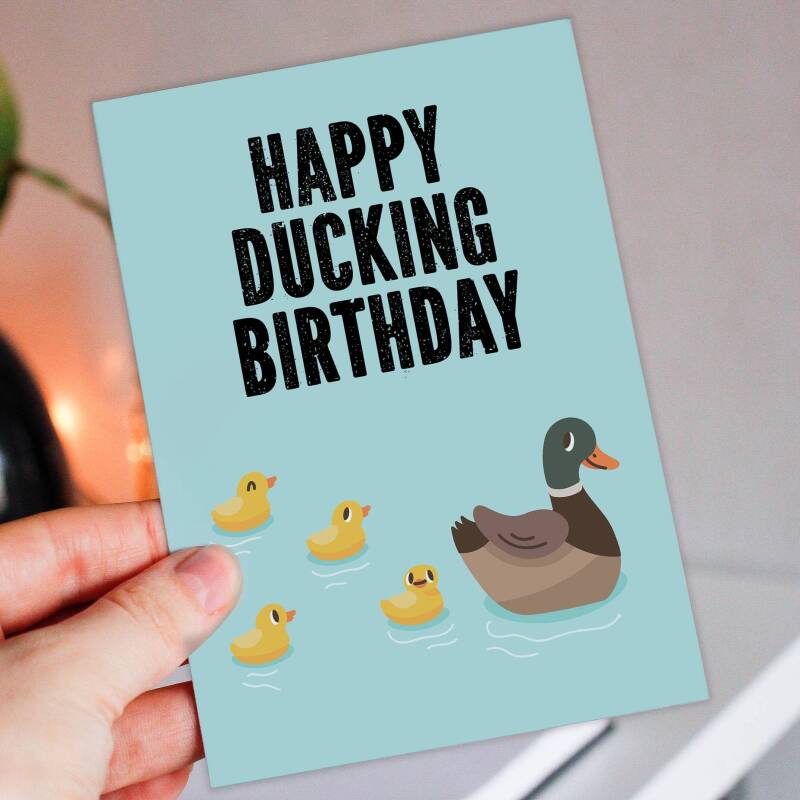 Funny duck autocorrect, swear word fucking birthday card: Happy Ducking Birthday, Have a Great Ducking Birthday (Size A6/A5/A4/Square 6x6") - A6: Single card