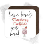 Personalised Drinks Coaster - Name's Strawberry Mudslide Goes Here!