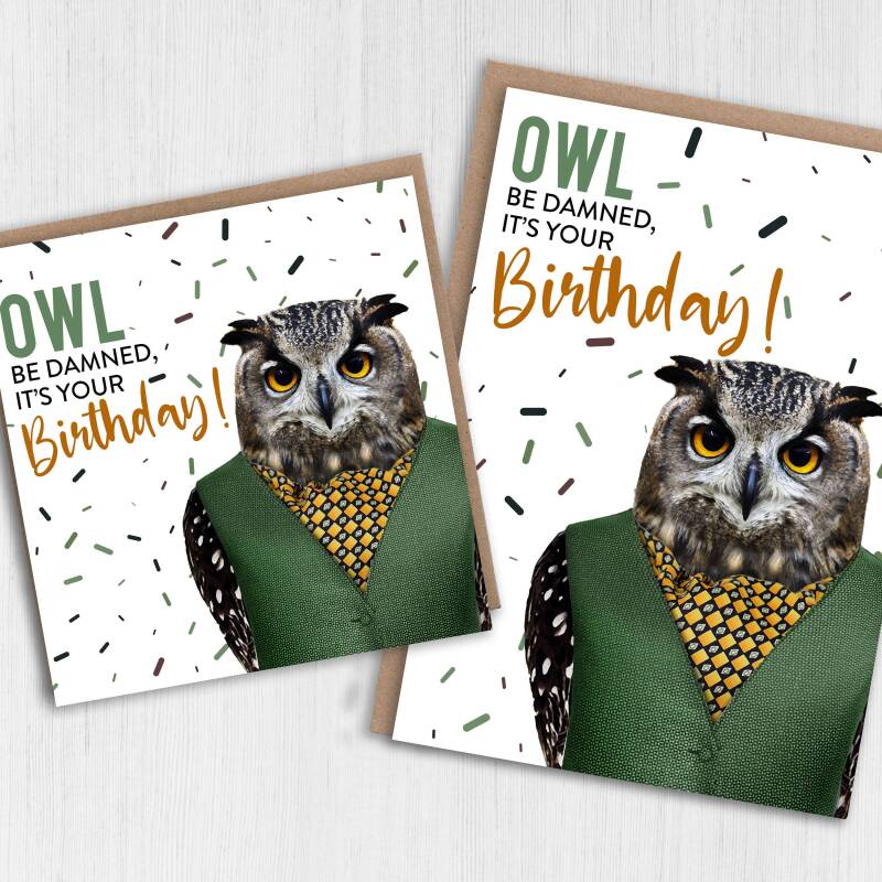 Owl be damned, it's your birthday owl bird in clothes birthday card for friend, mate, male, female (Animalyser) (Size A6/A5/A4/Square 6x6") - A6: Single card