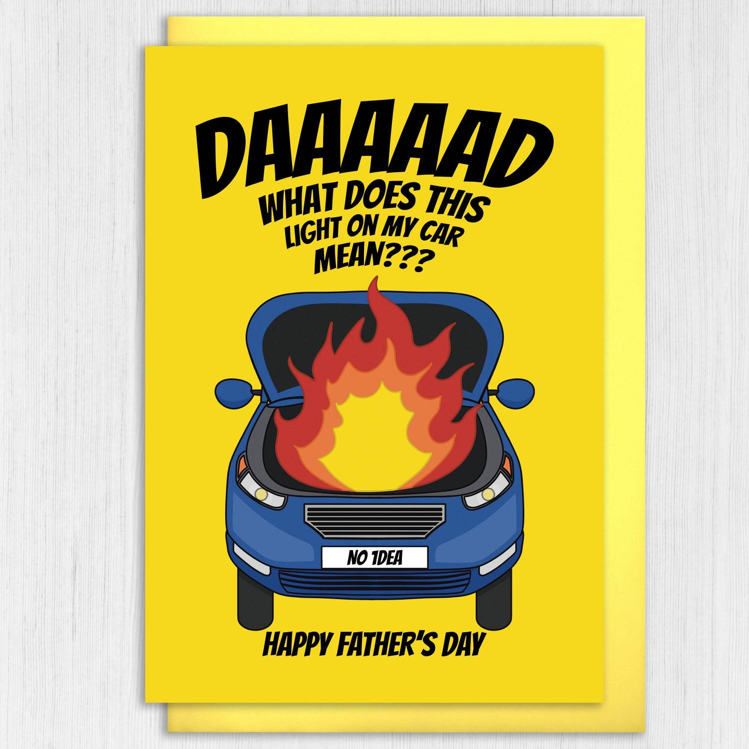 Funny car problems, car on fire, mechanic Father’s Day card from daughter or son: What does this light on my car mean? Size A6/A5/A4/Square - A6: Single card - Yellow