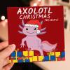 Axolotl Christmas presents, salamander, funny Holidays, festive, Xmas card for children, kids, child, niece (Size A6/A5/A4/Square 6x6") - A6: Single card