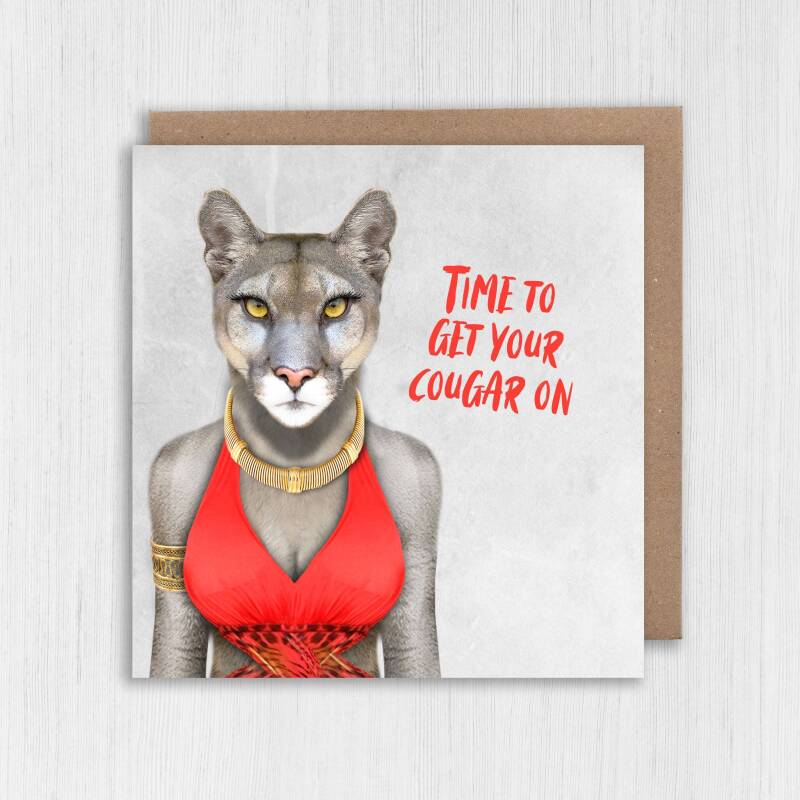 Time to get your cougar on funny cougar animal in clothes birthday card for  female, lady, woman (Animalyser) (Size A6/A5/A4/Square 6x6") - A6: Single card - Off white